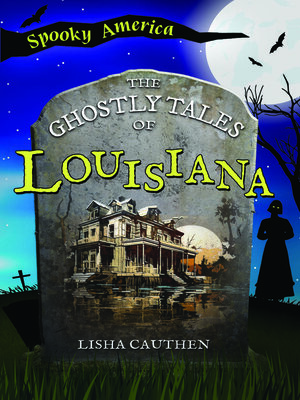 cover image of The Ghostly Tales of Louisiana